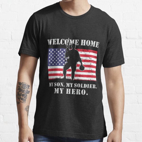 Welcome Home My Dad Military Homecoming Soldier Army US Flag