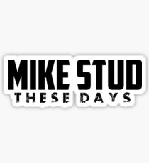Mike Stud Inspired Sticker