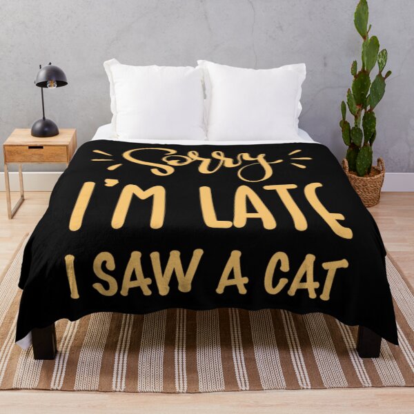 Item preview, Sorry I’m late. I saw a CAT designed and sold by monteroshirt.