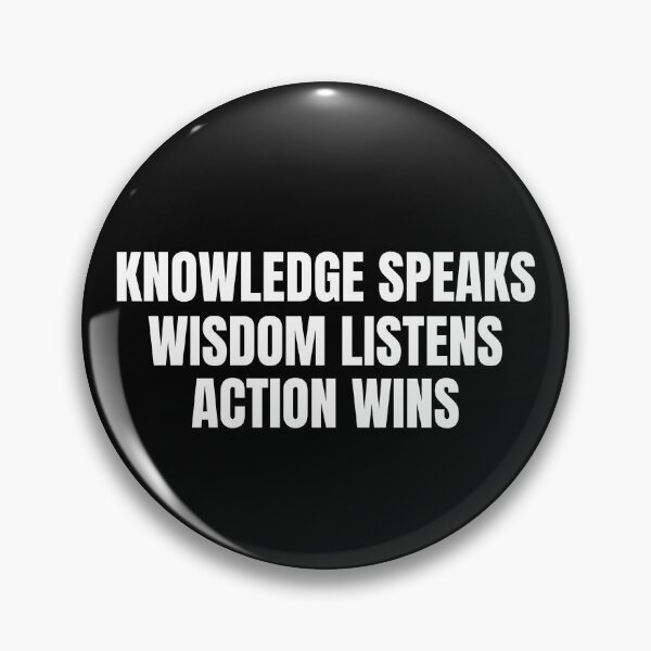 Item preview, knowledge speaks wisdom listens action wins designed and sold by KingsManKind.