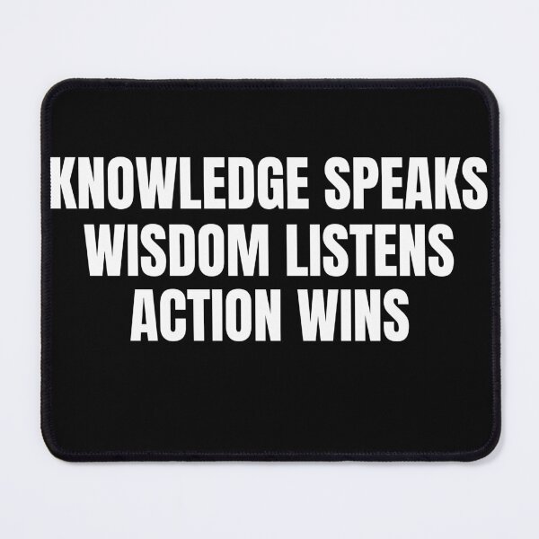 Item preview, knowledge speaks wisdom listens action wins designed and sold by KingsManKind.