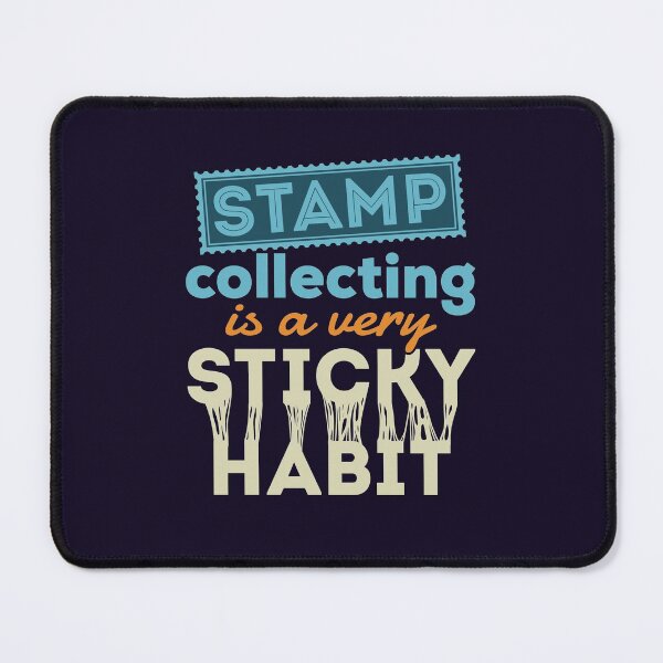 Item preview, Stamp Collecting Is a Very Sticky Habit designed and sold by jaygo.