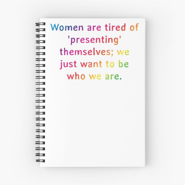Item preview, Quote: Women are tired of 'presenting' themselves; we just want to be who we are. designed and sold by IuriiVlasenko.