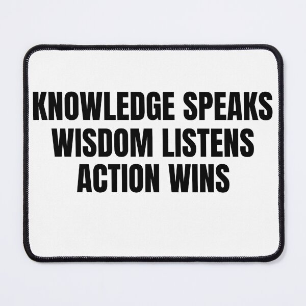 Item preview, knowledge speaks wisdom listens action wins 2 designed and sold by KingsManKind.