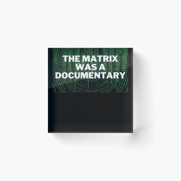 Item preview, The Matrix Was a Documentary designed and sold by NxtLvlDsgns.