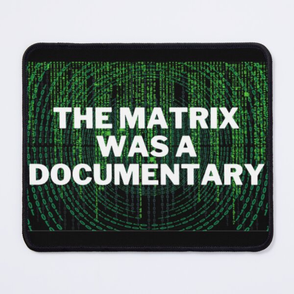 Item preview, The Matrix Was a Documentary designed and sold by NxtLvlDsgns.