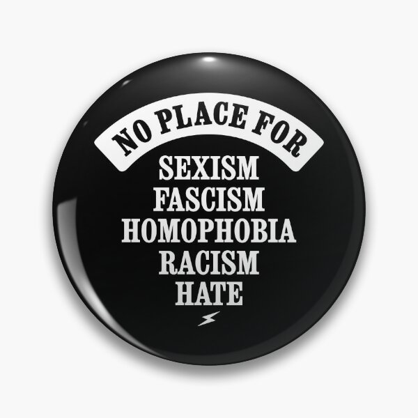 Artikel-Vorschau von NO PLACE FOR SEXISM RACISM FASCISM HATE HOMOPHOBIE BY SUBGIRL, designt und verkauft von SUBGIRL.