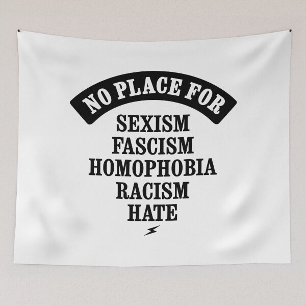 Item preview, NO PLACE FOR SEXISM RACISM FASCISM HATE HOMOPHOBIA BY SUBGIRL designed and sold by SUBGIRL.