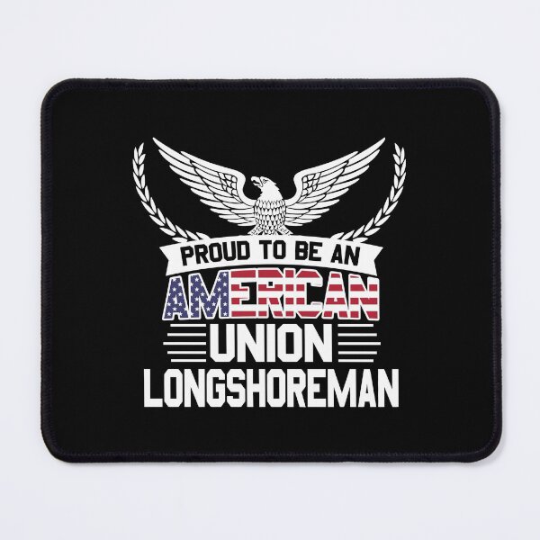 Item preview, Proud American Union Longshoreman designed and sold by aidenfranc.