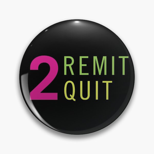 Item preview, 2 Remit 2 Quit designed and sold by clarkstpress.