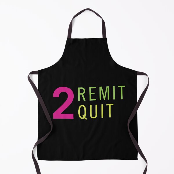 Item preview, 2 Remit 2 Quit designed and sold by clarkstpress.