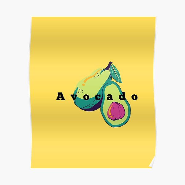  A V O C A D O Poster For Sale By PrintablesLunar Redbubble