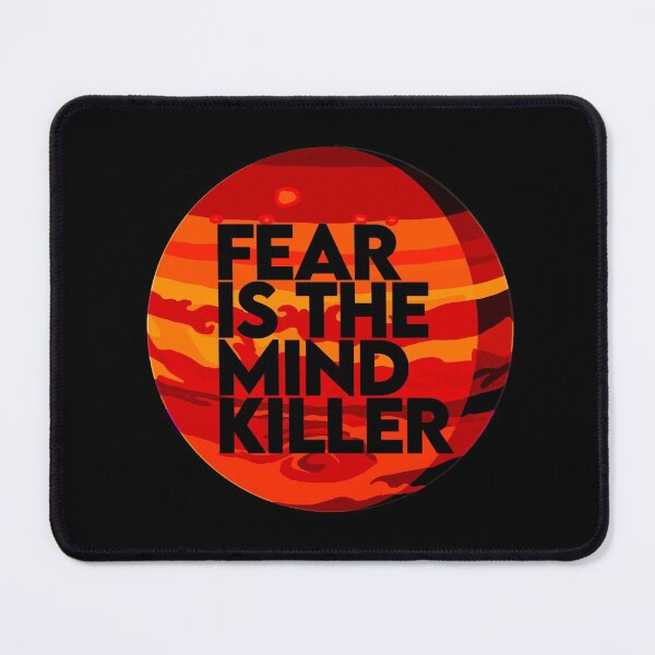 Item preview, Fear Is The Mind Killer - Dune  designed and sold by Harry Draws Straws.