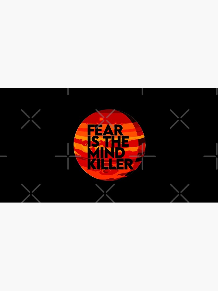 Fear Is The Mind Killer - Dune by haz5077