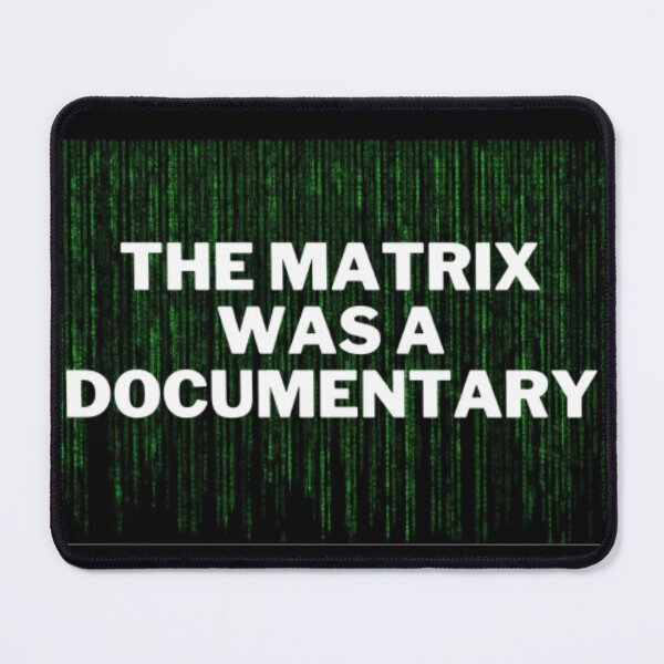 Item preview, The Matrix Was a Documentary designed and sold by NxtLvlDsgns.