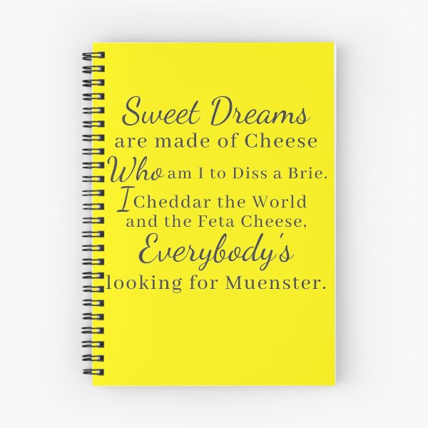 Item preview, Sweet Dreams Are Made of Cheese Who Am I To Diss a Brie I cheddar the world and the feta cheese designed and sold by GraphicDesign15.