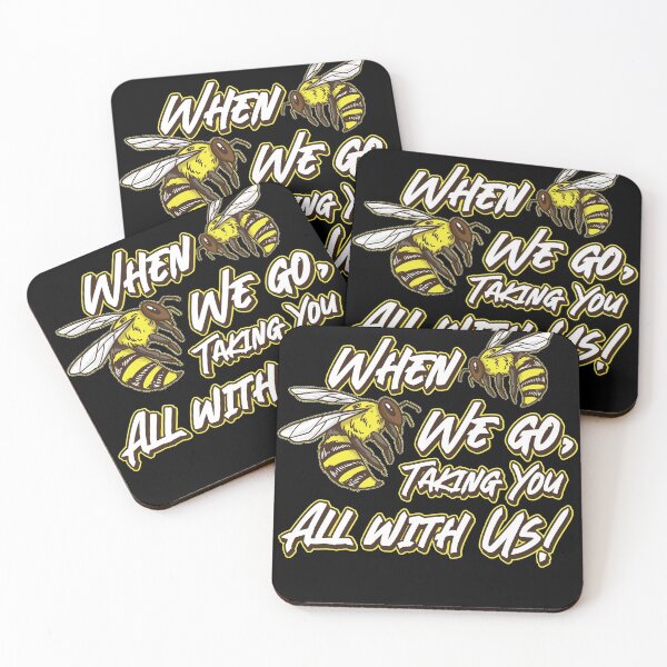 Item preview, If we go taking you with us Quote Beekeeper Honey Bee Bees   designed and sold by Rzelemenz.
