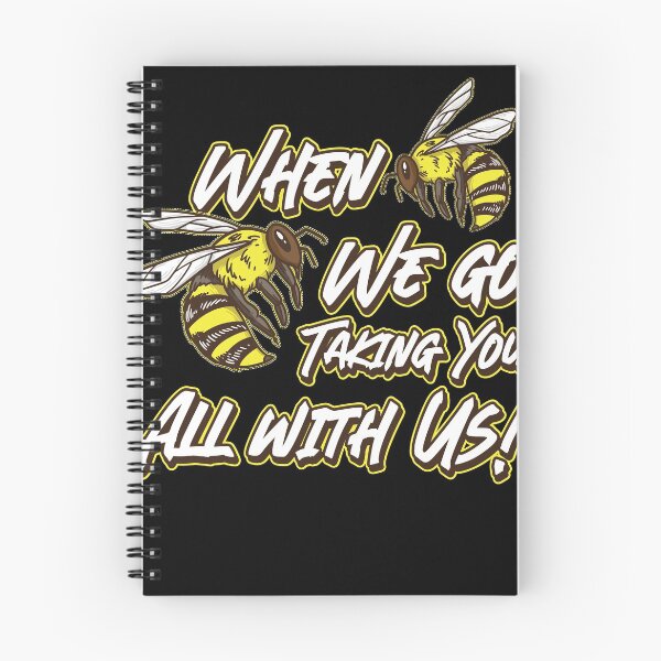 Item preview, If we go taking you with us Quote Beekeeper Honey Bee Bees   designed and sold by Rzelemenz.