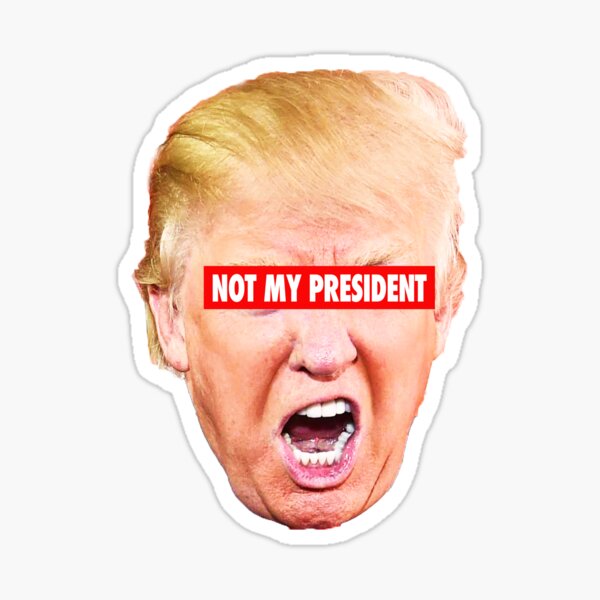 Item preview, Not My President designed and sold by Thelittlelord.