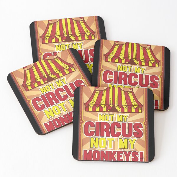 Item preview, Not my Circus not my Monkeys Sarcastic  designed and sold by Rzelemenz.