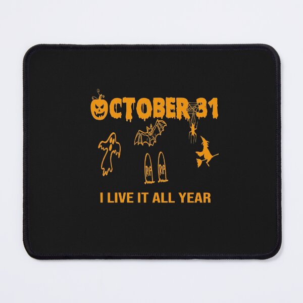Item preview, Halloween party OCTOBER 31 I LIVE IT ALL YEAR designed and sold by bari99.