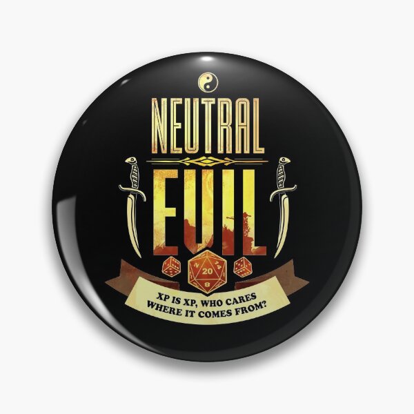 Item preview, Neutral Evil: XP is XP, Who Cares Where It Comes From? designed and sold by D20Tees.