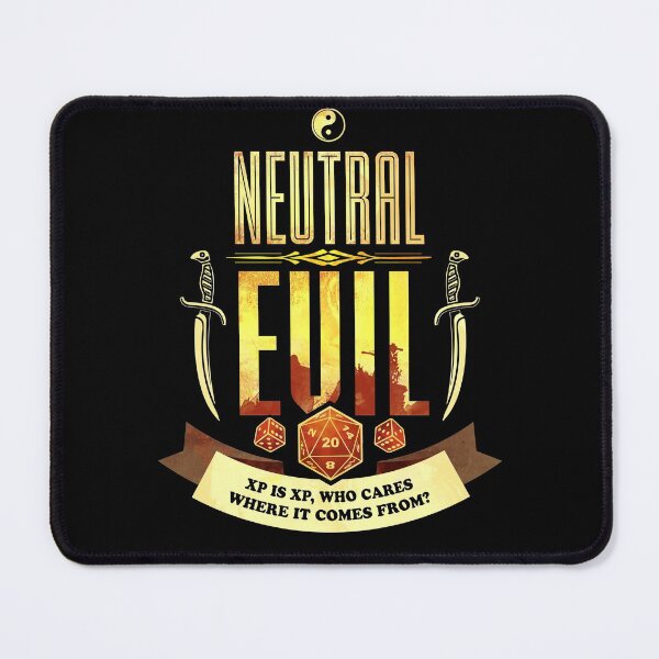 Item preview, Neutral Evil: XP is XP, Who Cares Where It Comes From? designed and sold by D20Tees.