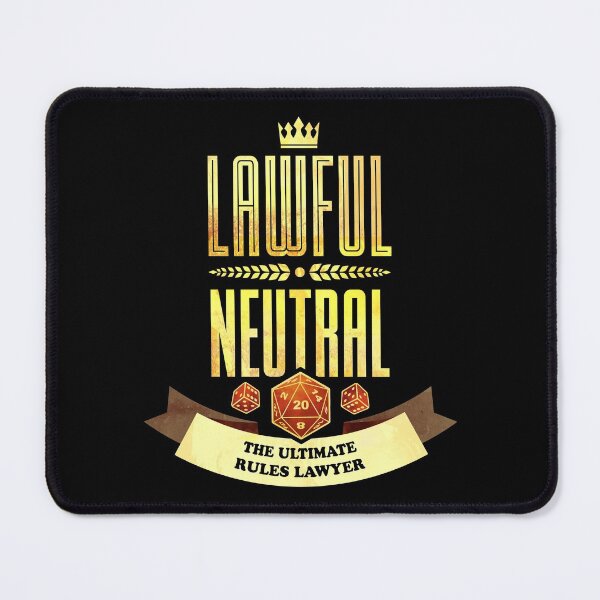 Item preview, Lawful Neutral: The Ultimate Rules Lawyer designed and sold by D20Tees.