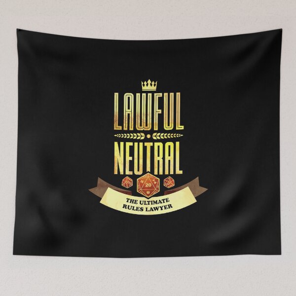 Item preview, Lawful Neutral: The Ultimate Rules Lawyer designed and sold by D20Tees.
