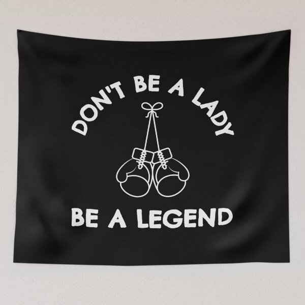Item preview, Boxing: Don't be a lady be a legend designed and sold by TheGreenGoat.