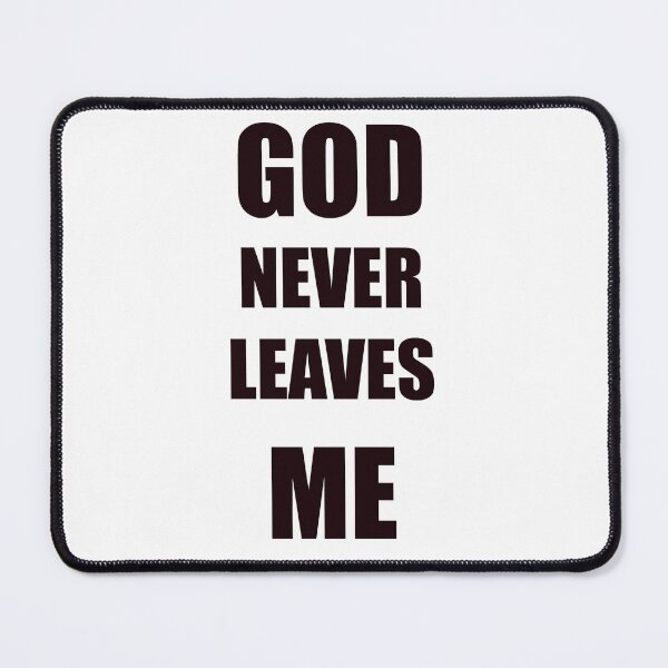 Item preview, God never leaves me designed and sold by Terse08.