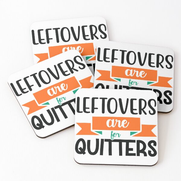 Item preview, Thanksgiving Leftovers Are for Quitters designed and sold by NessiCreates.