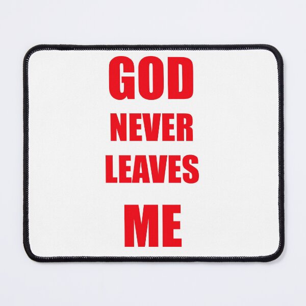 Item preview, God never leaves me designed and sold by Terse08.