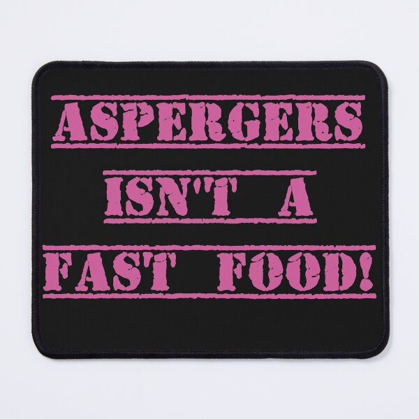Item preview, Aspergers isnt a fast food funny Pink design designed and sold by Solotree.