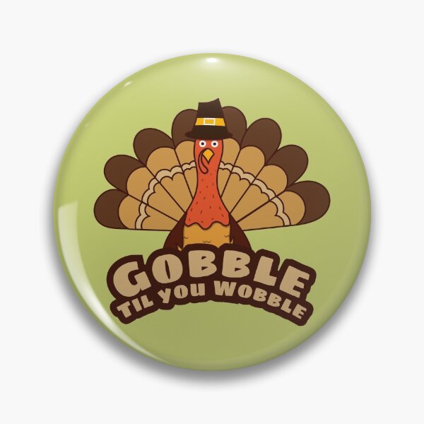 Item preview, Gobble Til You Wobble - Funny Thanksgiving Turkey designed and sold by ttttee.