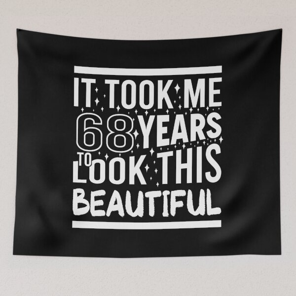 Item preview, It Took Me 68 Years To Look This Beautiful Funny Birthday Gift designed and sold by Yornat Store ⭐⭐⭐⭐⭐.