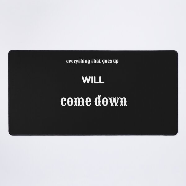 Item preview, everything that goes up will come down designed and sold by fabricethomas.