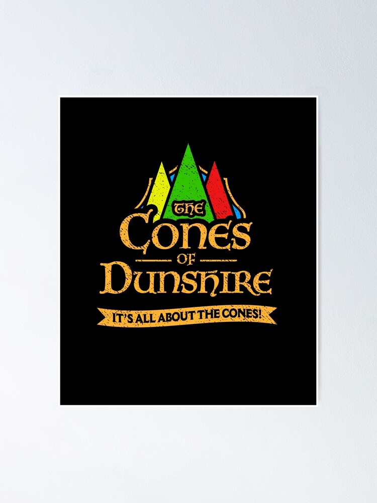 "The Cones Of Dunshire" Poster for Sale by dumbshirts Redbubble