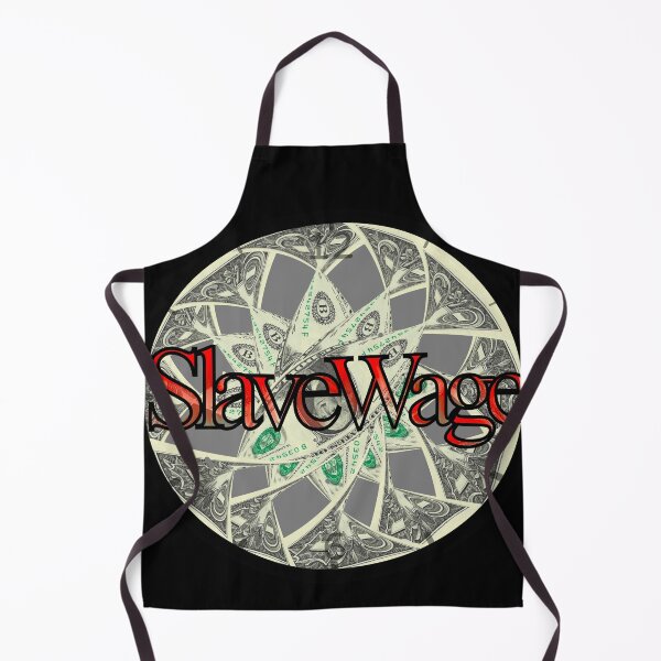 Item preview, Slave wage  designed and sold by A- Fun & Fans.