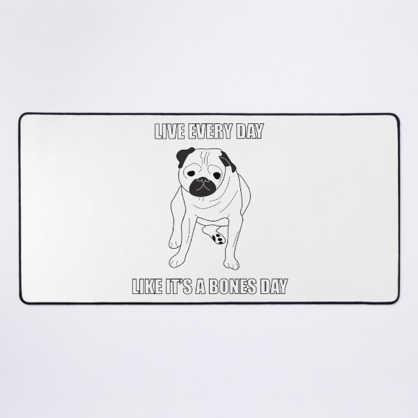 Item preview, Live Every Day Like It's a Bones Day designed and sold by Billydice.