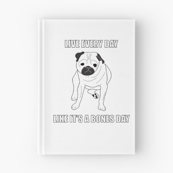 Item preview, Live Every Day Like It's a Bones Day designed and sold by Billydice.