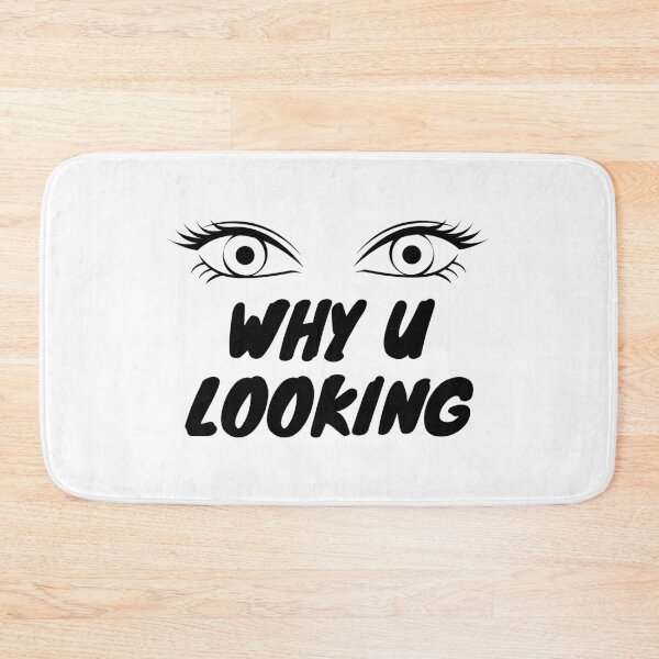 Item preview, Why you looking designed and sold by MariiaCreation.
