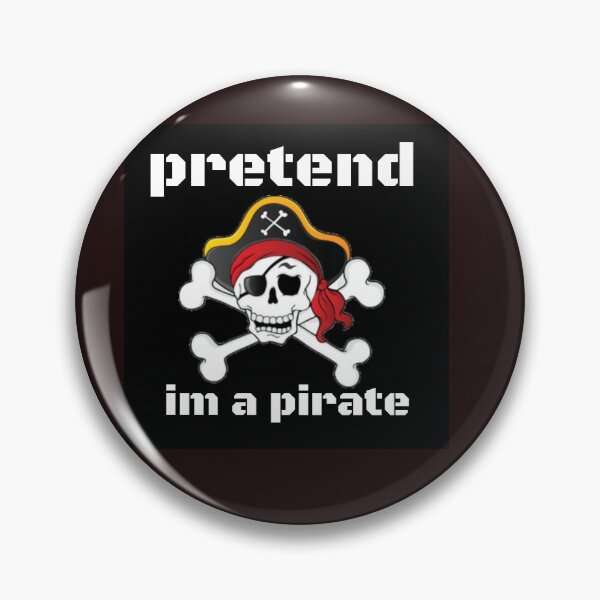 Item preview, pretend im a pirate  designed and sold by Dasun  Max.