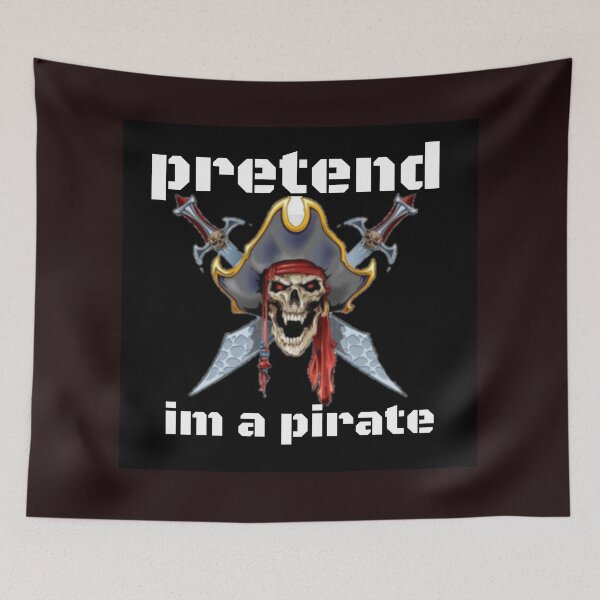 Artikelvorschau, pretend im a pirate entworfen und verkauft von Dasun Max.