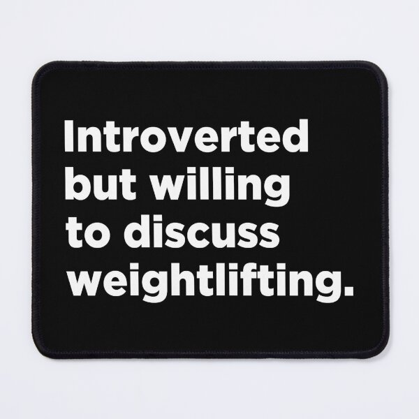 Item preview, Introverted But Willing To Discuss Weightlifting designed and sold by T-shirt For You.