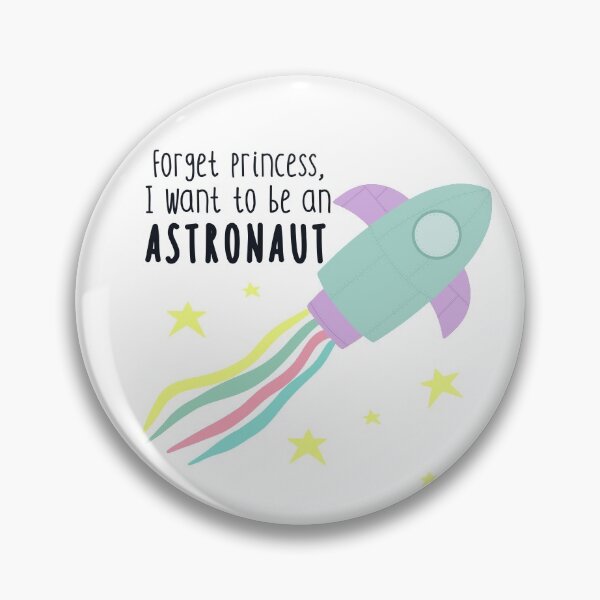 Artikelvorschau, Vergiss Prinzessin, ich möchte Astronaut werden entworfen und verkauft von PegFollyDesigns.
