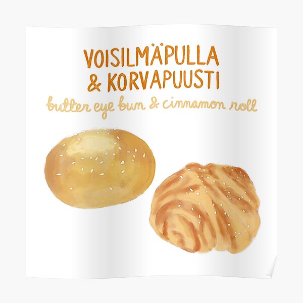 Butter Eye Bun and Cinnamon Roll / Voisilmäpulla ja Korvapuusti Poster