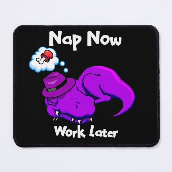 Item preview, Nap Now Work Later T-rex Purple designed and sold by jc007.