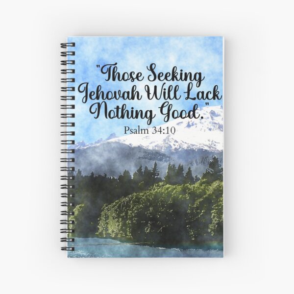 Those Seeking Jehovah Will Lack Nothing Good Psalm 34:10 Spiral Notebook