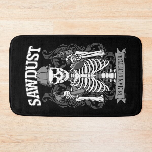 Item preview, Sawdust Is Man Glitter Gothic Skeleton Woodworking Carpenter designed and sold by GrandeDuc.